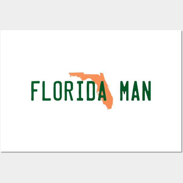 Florida Man Wall Art by GloopTrekker